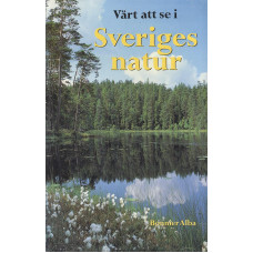 Värt att se i Sveriges natur