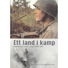 Ett land i kamp.Veteranernas insats i krigen 1939-1945