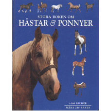 Stora boken om hästar och ponnyer
1000 bilder nära 200 raser