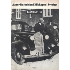 Motorhistoriska sällskapet i Sverige
Matrikel 10