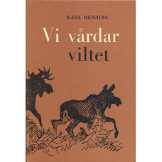 Vi vårdar viltet