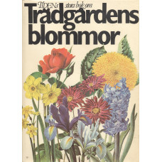 Tidens stora bok om
Trädgårdens blommor