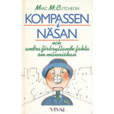 Kompassen i näsan och andra 
förbryllande fakta om människan