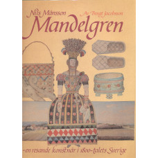 Nils Månsson Mandelgren
En resande konstnär
i 1800-talets Sverige