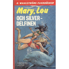 B. Wahlströms flickböcker 2193 2194 
Mary, Lou och silverdelfinen