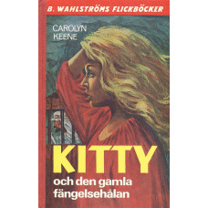 B Wahlströms flickböcker 1743 1744
Kitty och den gamla fängelsehålan