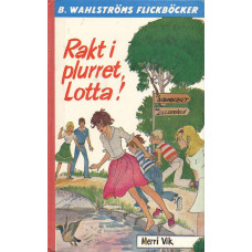 B Wahlströms flickböcker
Rakt i plurret, Lotta!