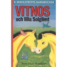 B Wahlströms barnböcker 468
Vitnos och lilla Solglimt
