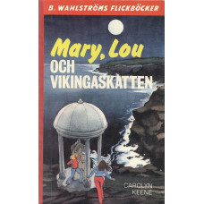 B. Wahlströms flickböcker 2250 2251
Mary, Lou och vikingaskatten
