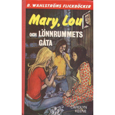 B Wahlströms flickböcker 1772 1773
Mary, Lou och lönnrummets gåta