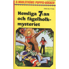 B. Wahlströms poppis-böcker 14
Hemliga 7:an
och fågelholkmysteriet