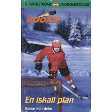 B. Wahlströms ungdomsböcker 3177
Rookie 1
En iskall plan