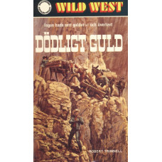 Wild west 52
Dödligt guld