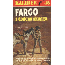 Kaliber 45 nr 11
Fargo i dödens skugga