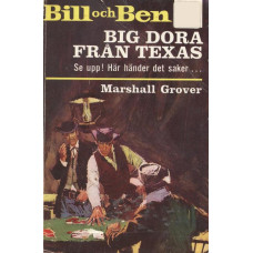 Bill och Ben 33
Big Dora från Texas