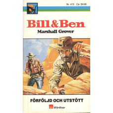 Bill och Ben 413
Förföljd och utstött