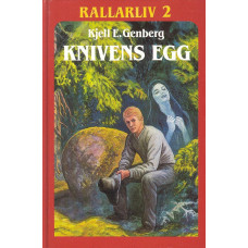 Rallarliv 2
Knivens egg