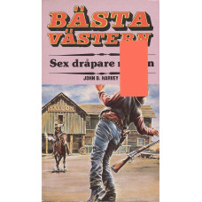 Bästa västern 106
Sex dråpare mot en