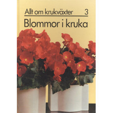 Allt om krukväxter 3
Blommor i kruka